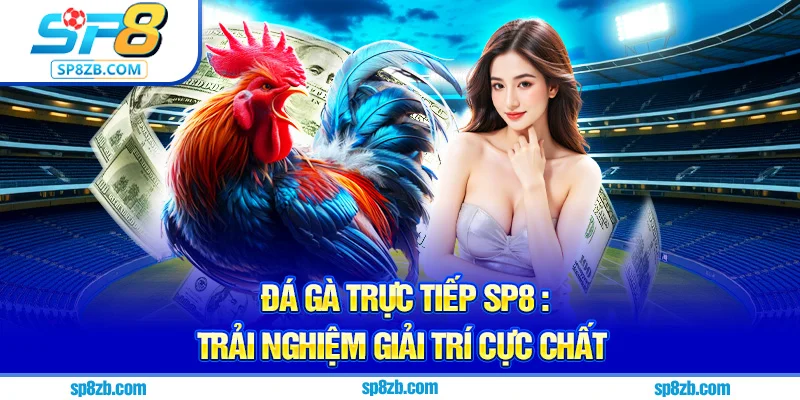 đá gà trực tiếp