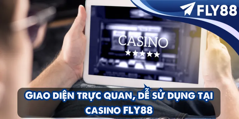 Giao diện trực quan, dễ sử dụng tại casino FLY88